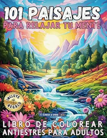 101 Paisajes para relajar tu mente, libro de colorear antiestrés para adultos con paisajes detallados
