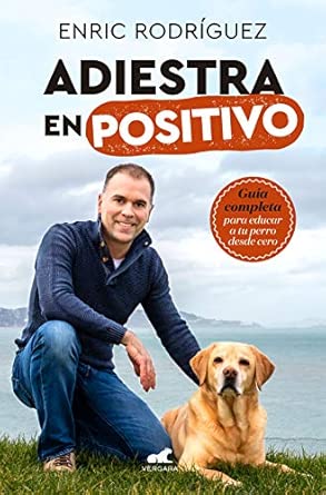 Libro Adiestra en positivo guía completa de Vergara