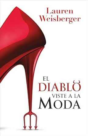 El Diablo Viste a la Moda - Libro de Lauren Weisberger