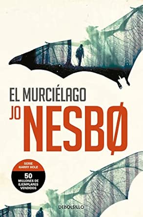Portada del libro El Murciélago, el primer caso del detective Harry Hole de Jo Nesbø