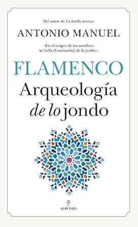 Libro Flamenco Arqueología de lo jondo
