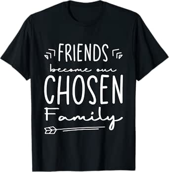 Camiseta Friends Become Our Chosen Family - Simboliza la comunidad y la familia elegida en la serie