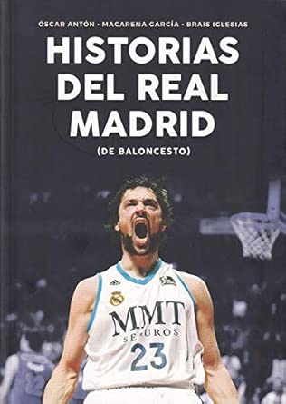Libro Historias del Real Madrid de Baloncesto para fans