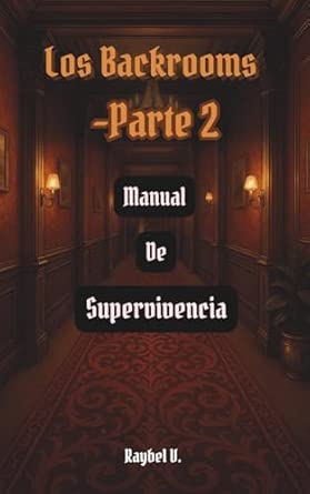 Los Backrooms Manual de Supervivencia