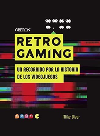 Portada del libro Retro Gaming: Un recorrido por la historia de los videojuegos
