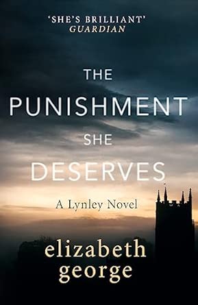 The Punishment She Deserves: A Page-Turning Mystery Featuring Thomas Lynley, now appearing on BBC1 and iPlayer (Inspector Lynley)