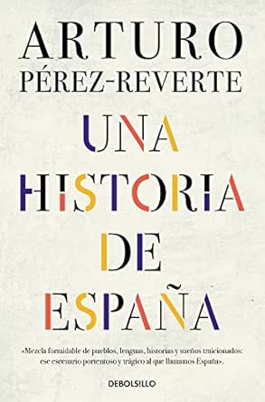 Portada de Una historia de España de Arturo Pérez-Reverte